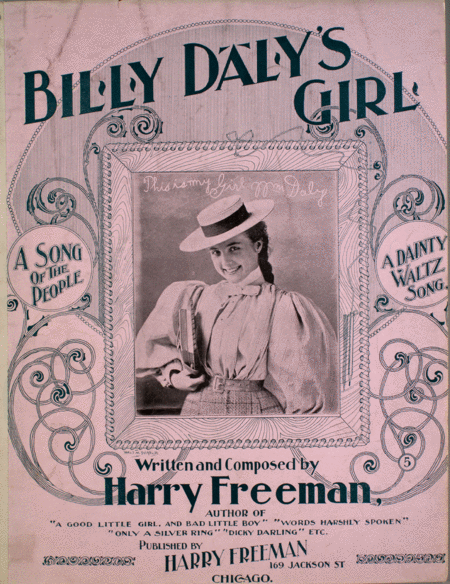 Billy Daly's Girl. A Song of the People. A Dainty Waltz Song