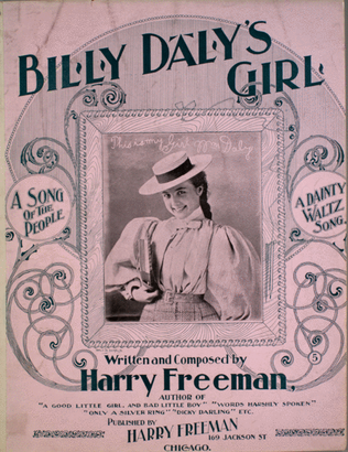 Billy Daly's Girl. A Song of the People. A Dainty Waltz Song
