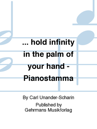 ... hold infinity in the palm of your hand - Pianostamma