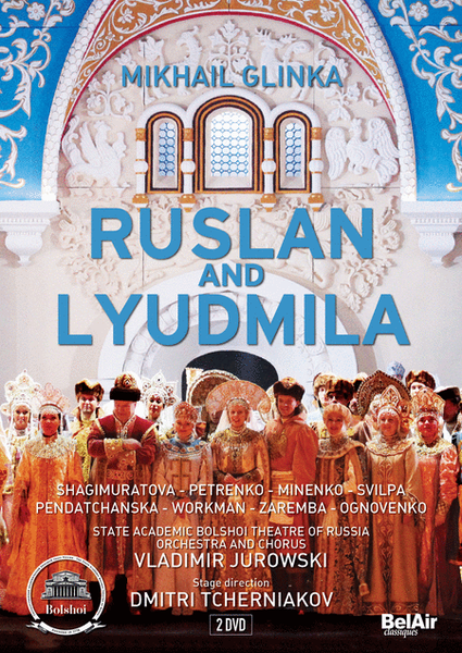 Mikhail Glinka: Ruslan and Lyudmila