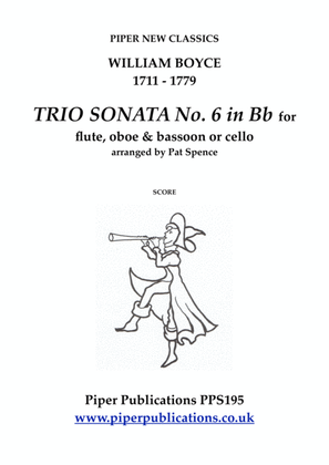 BOYCE TRIO SONATA No. 6 IN Bb for flute, oboe & bassoon or cello