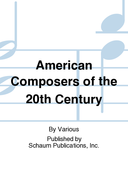 American Composers of the 20th Century