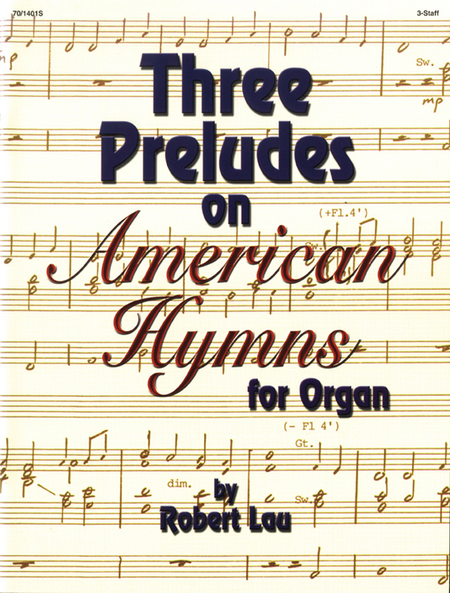 Three Preludes On American Hymns