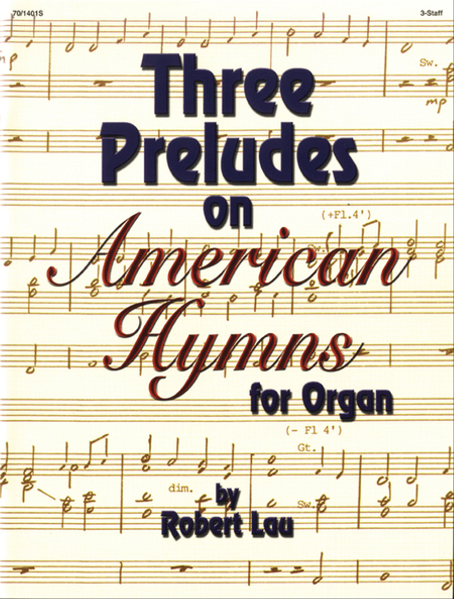 Three Preludes on American Hymns