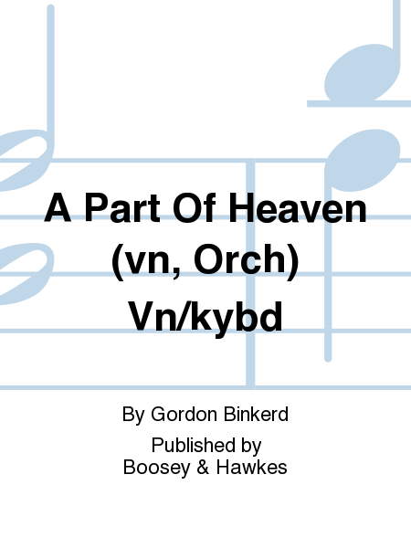 A Part Of Heaven (vn, Orch) Vn/kybd