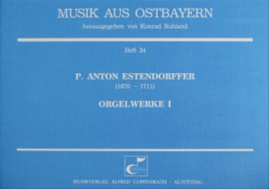 Estendorffer: Orgelwerke I (Organ Works I)