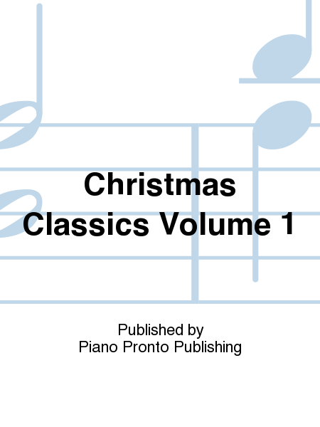 Christmas Classics: Volume 1