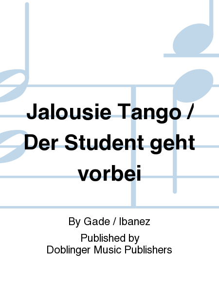 Jalousie Tango / Der Student geht vorbei