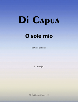 O sole mio, by Di Capua, in A Major