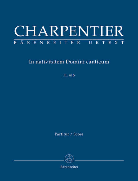Marc-Antoine Charpentier : In nativitatem Domini canticum H. 416