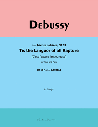 Tis the Languor of all Rapture, by Debussy, CD 63 No.1, in E Major