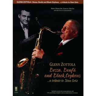 Bossa, Bonfá & Black Orpheus for Tenor Saxophone – A Tribute to Stan Getz