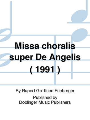 Missa choralis super De Angelis ( 1991 )