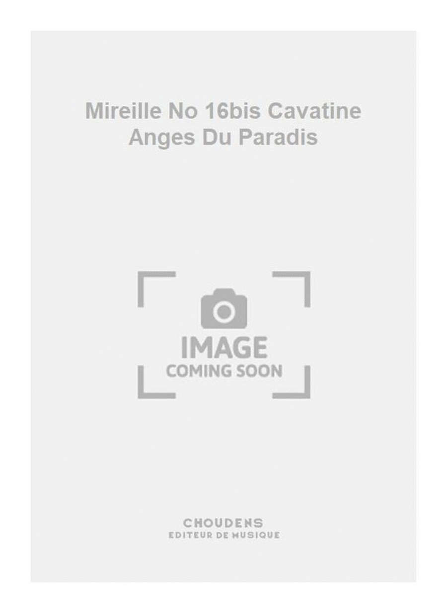 Mireille No 16bis Cavatine Anges Du Paradis Baritone Voice scores gallery preview page 1