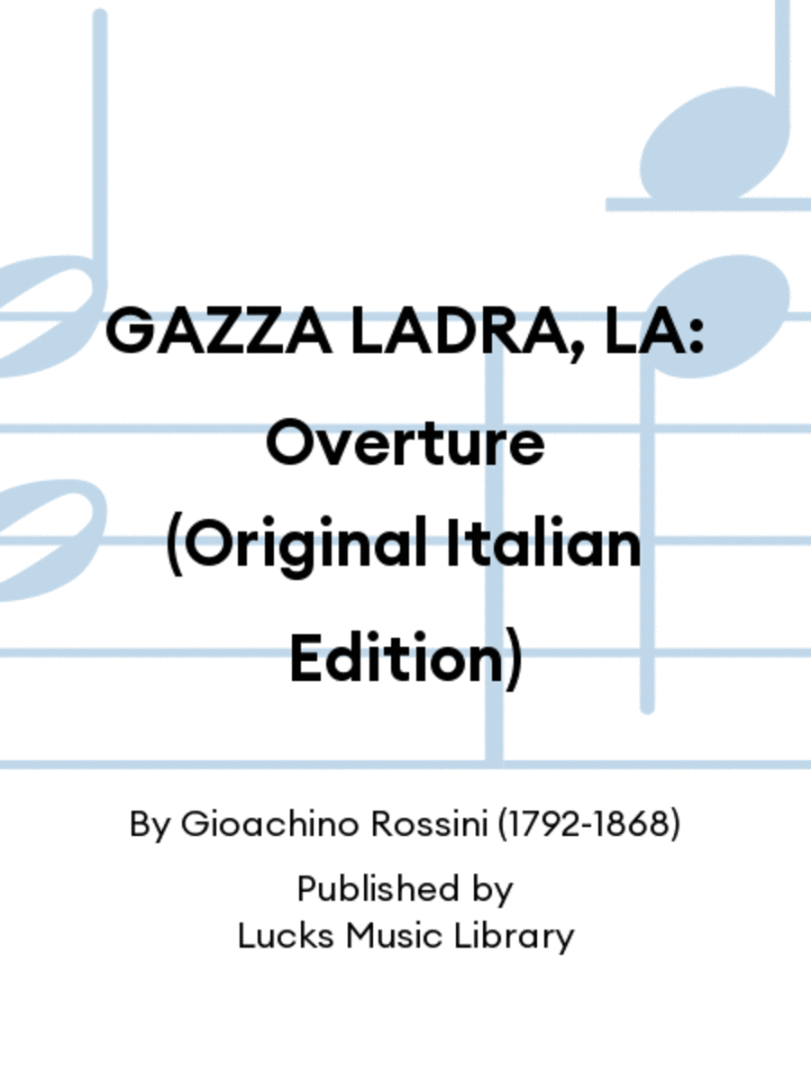 GAZZA LADRA, LA: Overture (Original Italian Edition)