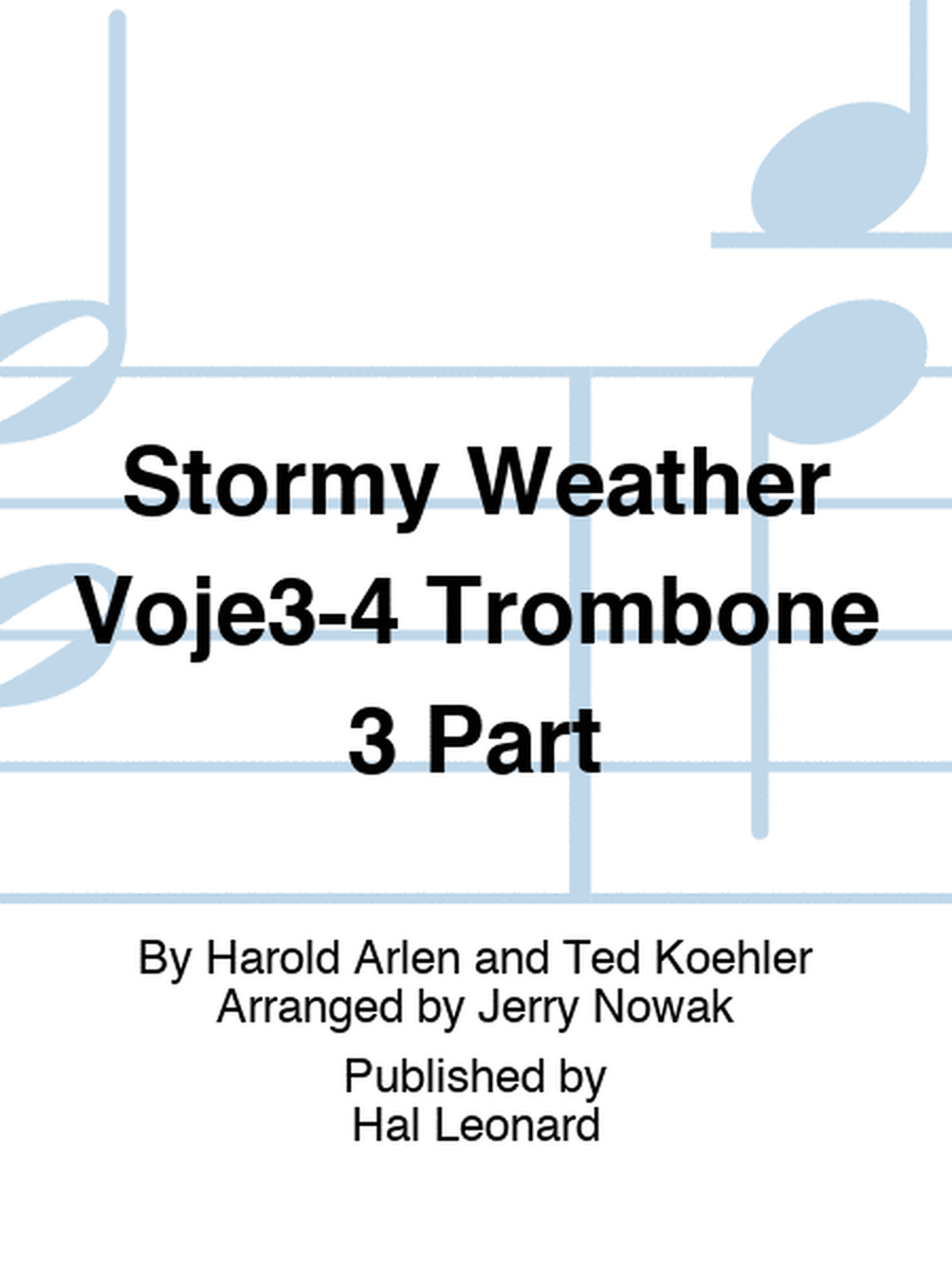 Stormy Weather Voje3-4 Trombone 3 Part