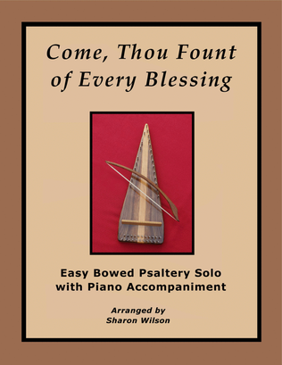 Come Thou Fount (Easy Bowed Psaltery Solo with Piano Accompaniment)