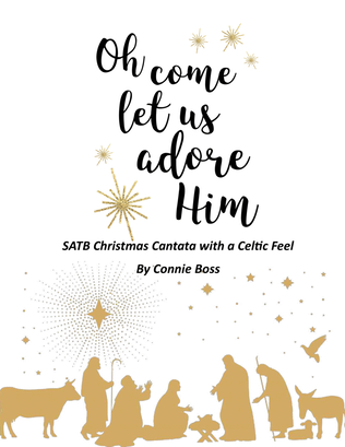 O Come Let Us Adore Him Christmas Cantata - SATB optional instruments and Piano - parts included