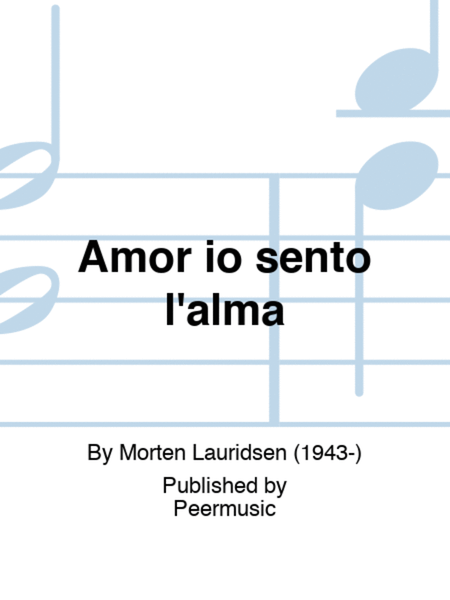 Amor io sento l'alma