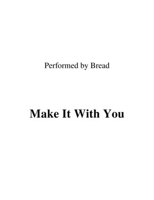 Make It With You