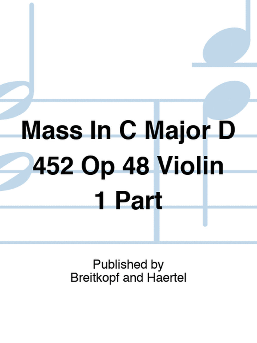 Mass In C Major D 452 Op 48 Violin 1 Part