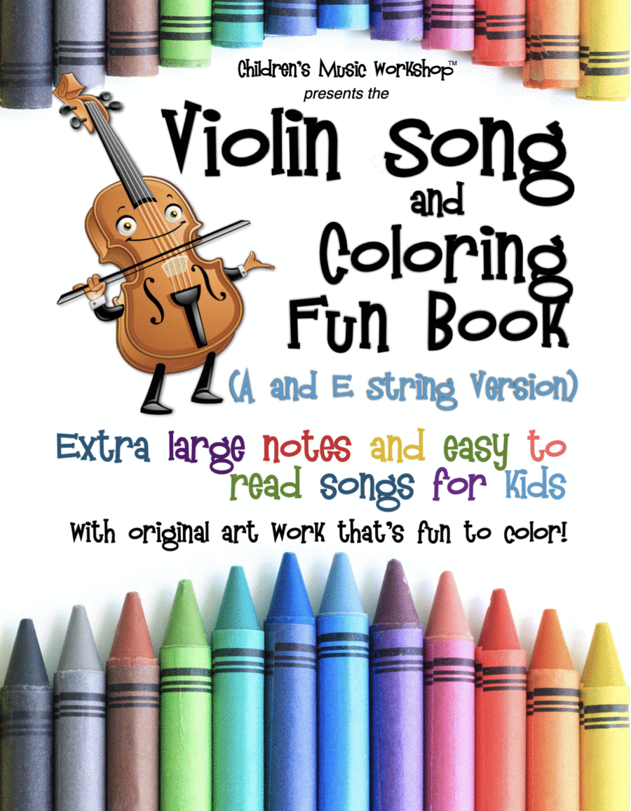 Violin Song and Coloring Fun Book (A and E Version)