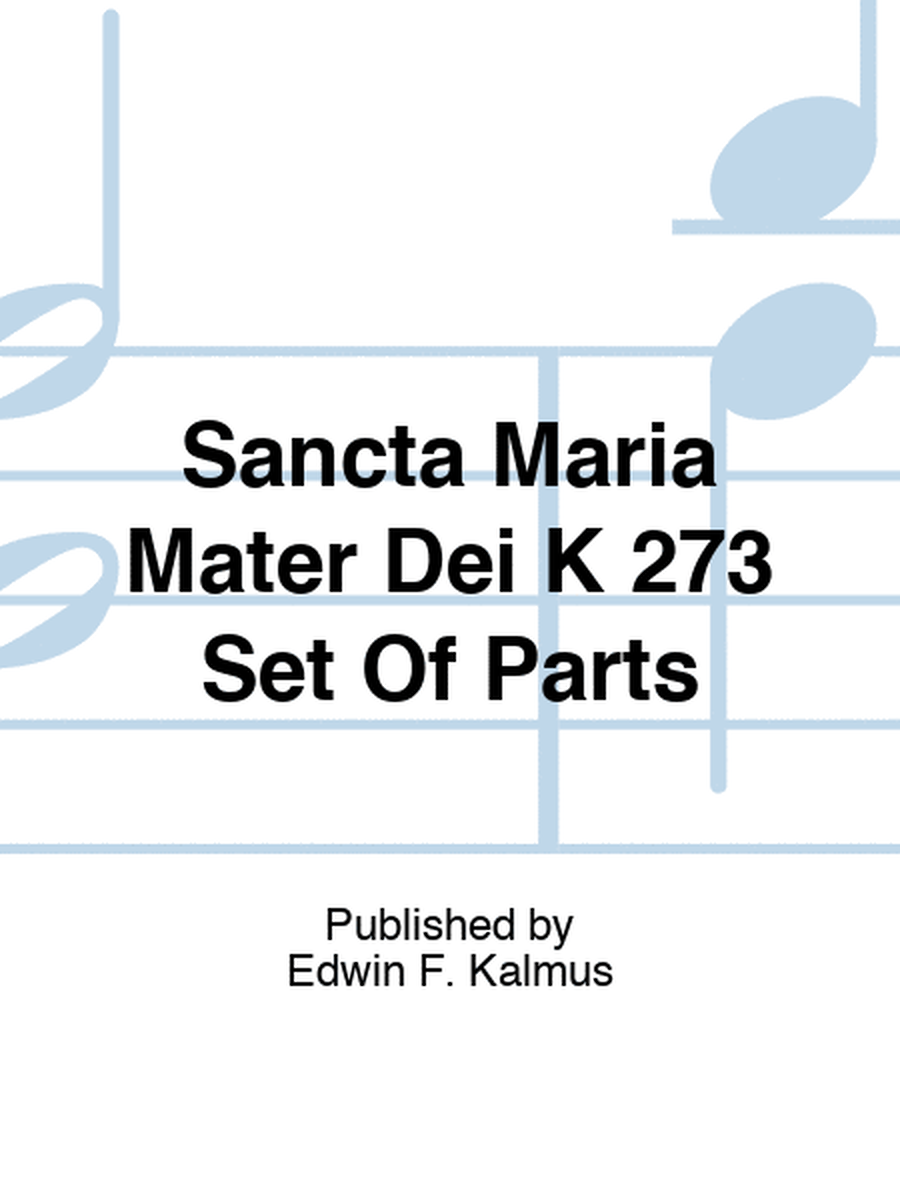 Sancta Maria Mater Dei K 273 Set Of Parts