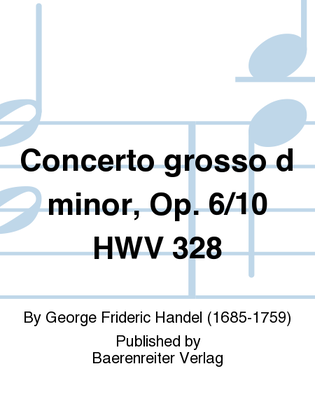 Book cover for Concerto grosso d minor, Op. 6/10 HWV 328