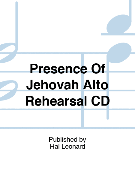 Presence Of Jehovah Alto Rehearsal CD