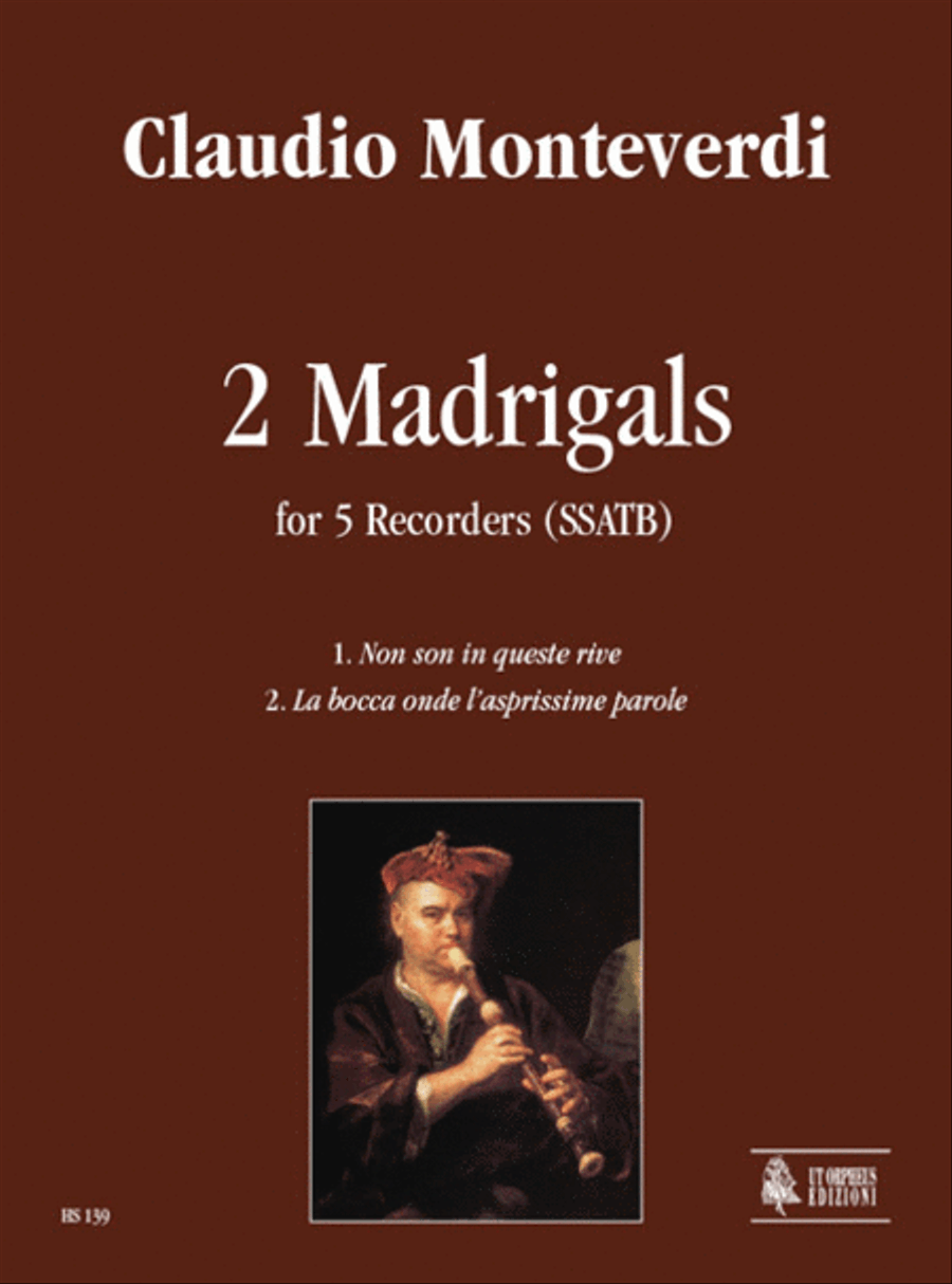 2 Madrigals (Non son in queste rive, La bocca onde l’asprissime parole) for 5 Recorders (SSATB) SSATB scores gallery preview page 1