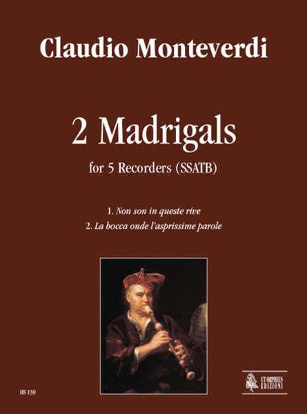 2 Madrigals (Non son in queste rive, La bocca onde l’asprissime parole) for 5 Recorders (SSATB) image number null