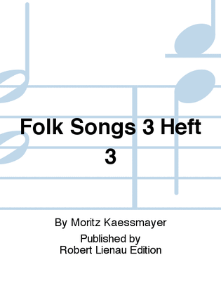 Folk Songs 3 Heft 3
