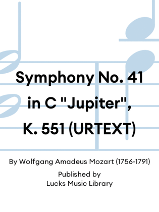Symphony No. 41 in C "Jupiter", K. 551 (URTEXT)