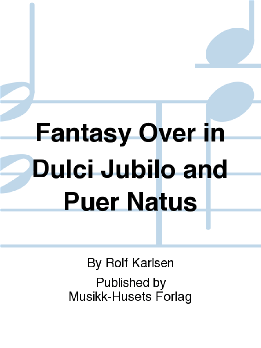 Fantasy Over in Dulci Jubilo and Puer Natus Organ scores gallery preview page 1