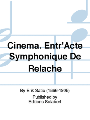 Cinema. Entr'Acte Symphonique De Relache