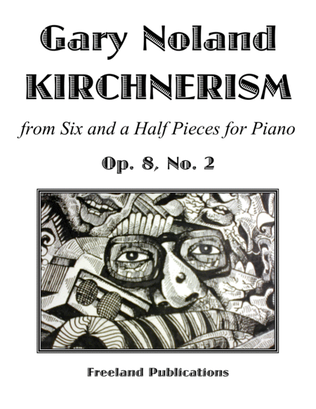 "Kirchnerism" for piano Op. 8, No. 2