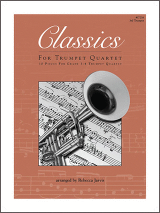 Book cover for Classics For Trumpet Quartet - 3rd Trumpet