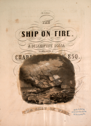 The Ship on Fire. A Descriptive Scena