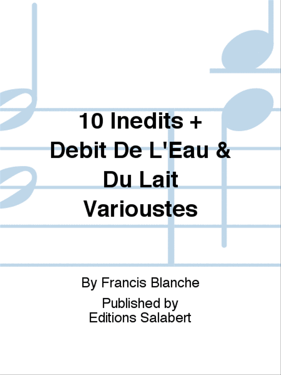 10 Inedits + Debit De L'Eau & Du Lait Varioustes Voice Solo scores gallery preview page 1