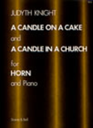 A Candle on a Cake and A Candle in a Church for Horn and Piano
