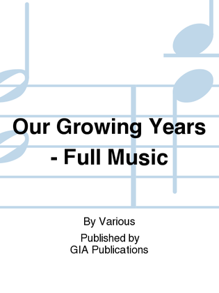 Our Growing Years - Choir edition