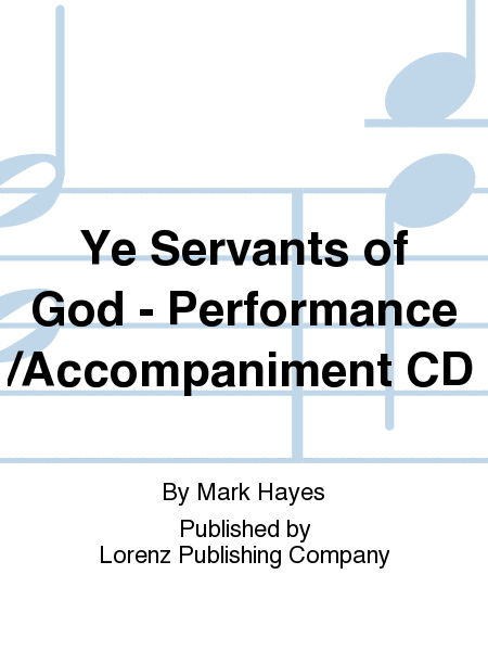 Ye Servants of God - Performance/Accompaniment CD