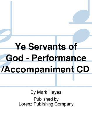 Ye Servants of God - Performance/Accompaniment CD