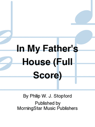 Book cover for In My Father's House (Full Score)