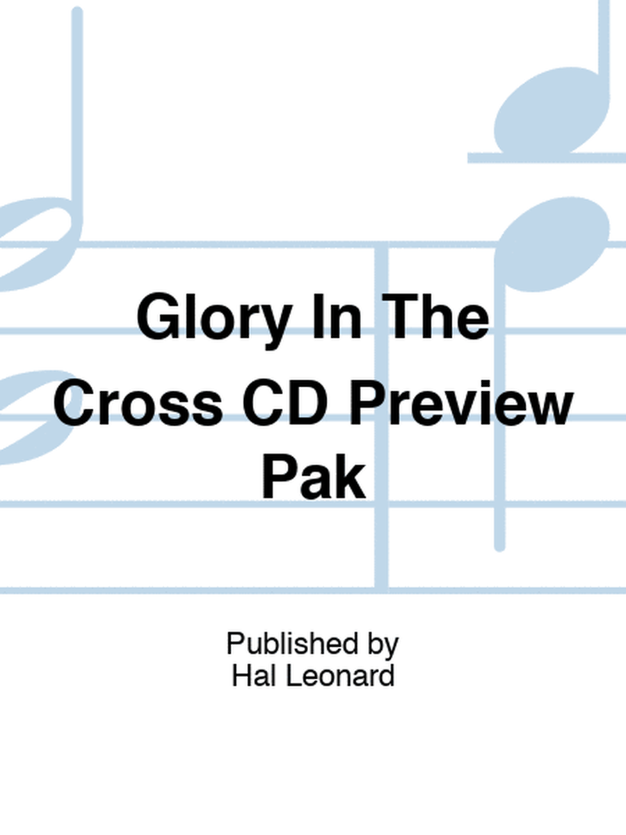 Glory In The Cross CD Preview Pak