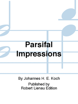 Parsifal Impressions