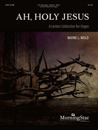 Book cover for Ah, Holy Jesus: A Lenten Collection