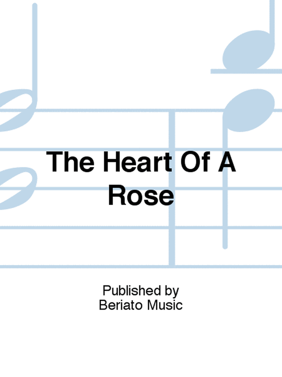 The Heart Of A Rose