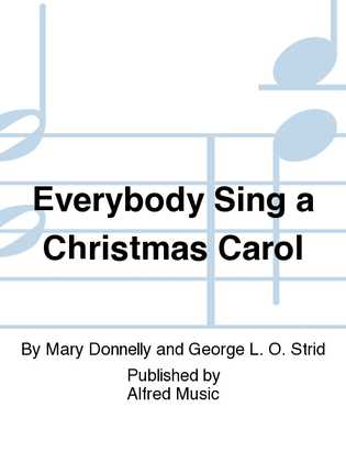 Book cover for Ev'rybody Sing a Christmas Carol