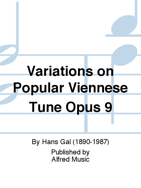 Variations on Popular Viennese Tune Opus 9